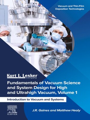 cover image of Fundamentals of Vacuum Science and System Design for High and Ultrahigh Vacuum, Volume 1